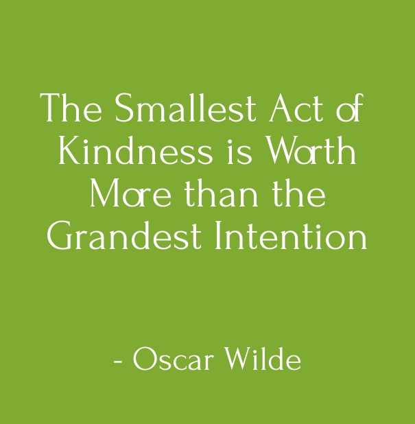 The smallest act of kindness is Design 