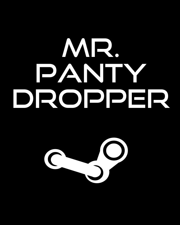 Mr. pantydropper Design 