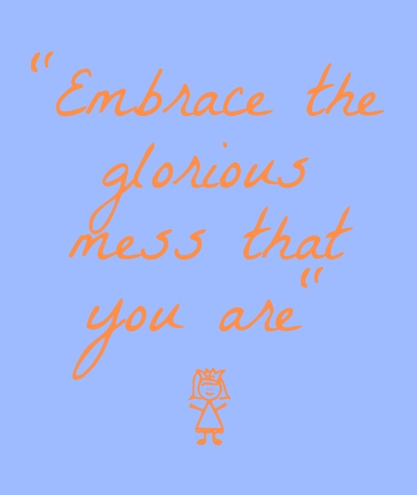 &quot;embrace the glorious mess that Design 