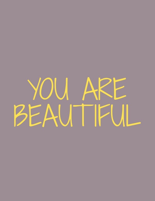 You are beautiful Design 