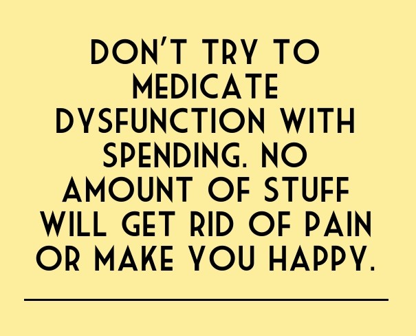 Don't try to medicate dysfunction Design 