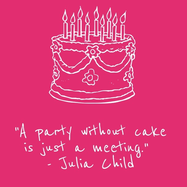 &quot;a party without cake is just a Design 