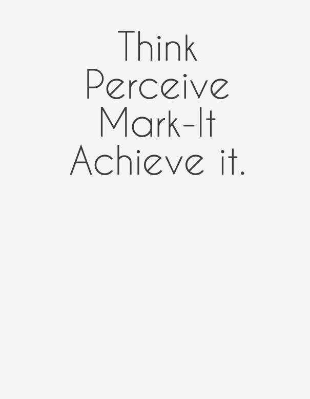 Think perceive mark-it achieve it. Design 