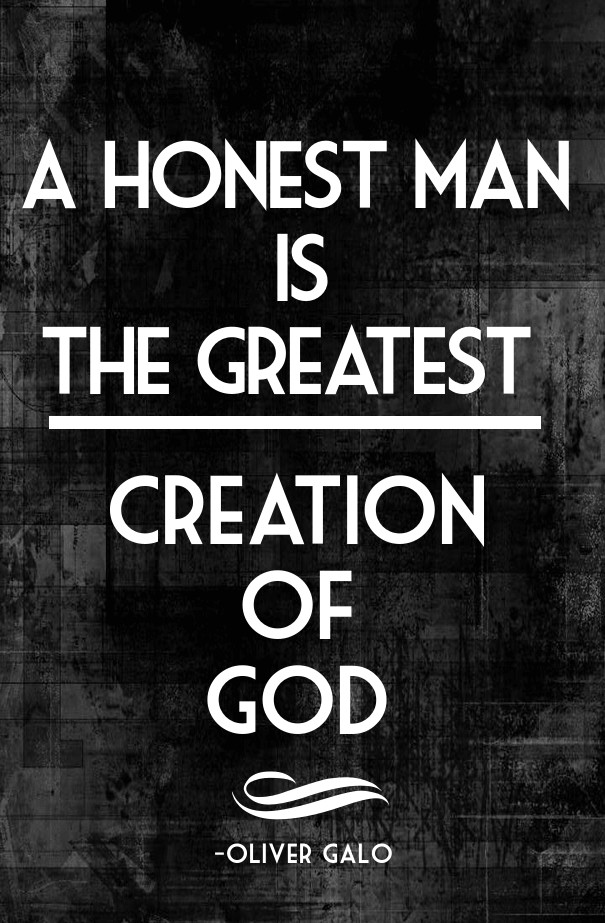 A honest man is the greatest Design 