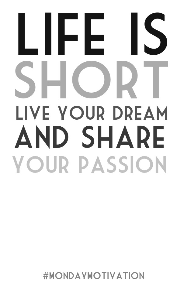 Life is short live your dream and Design 