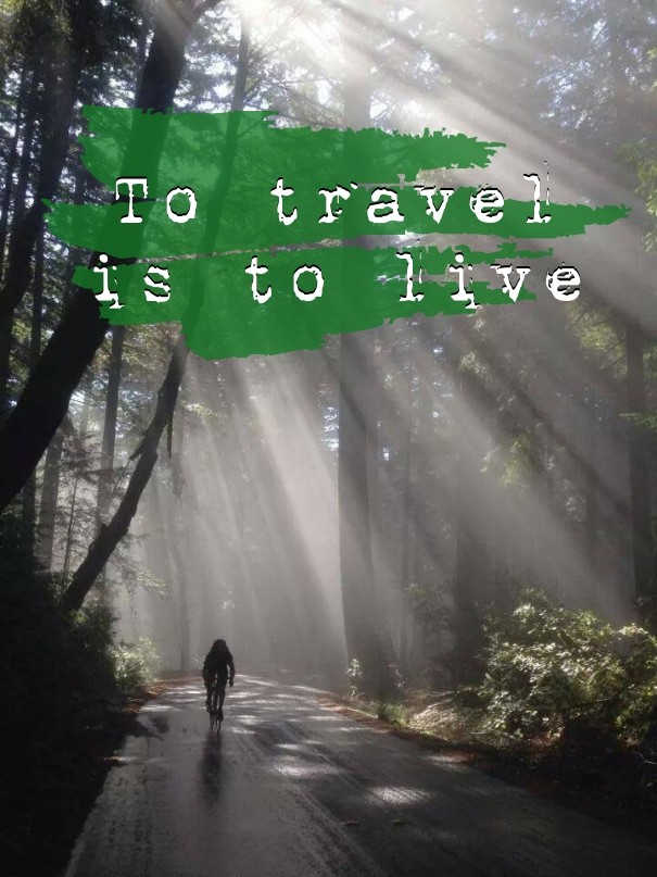 To travel is to live Design 