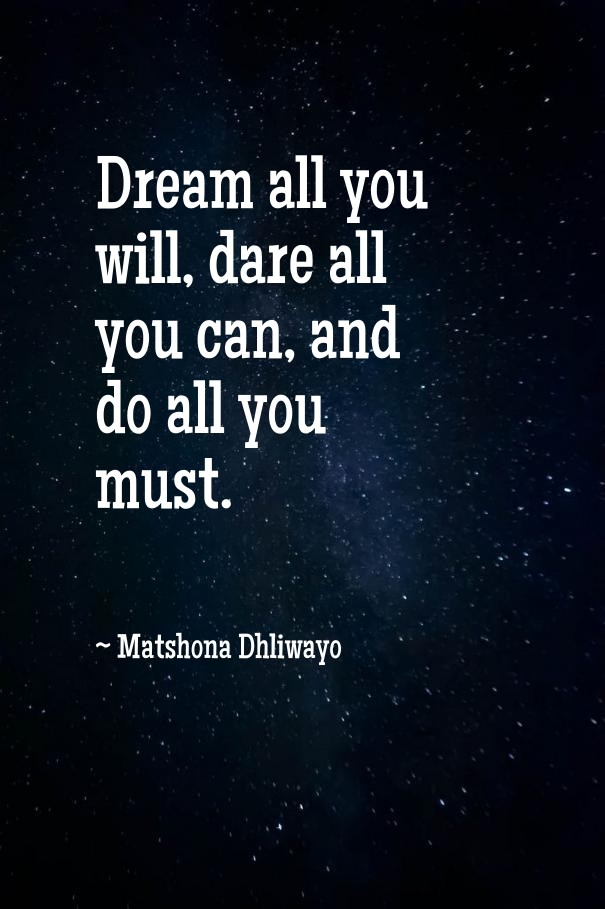 Dream all you will, dare all you Design 