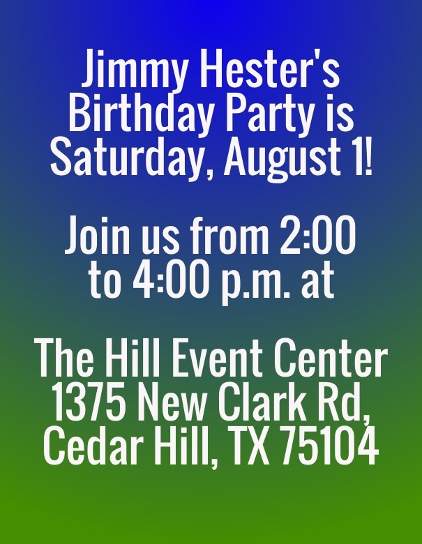 Jimmy hester's birthday party Design 