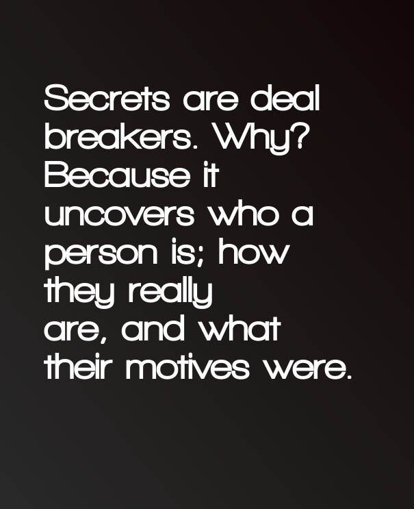 Secrets are deal breakers. why? Design 