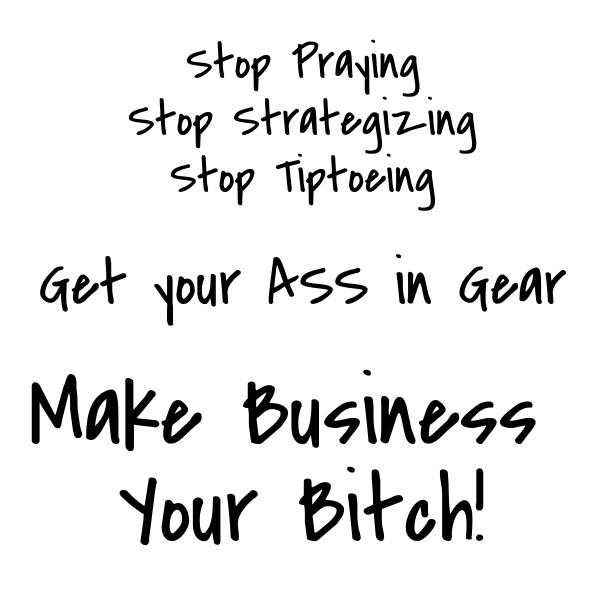Stop praying stop strategizingstop Design 