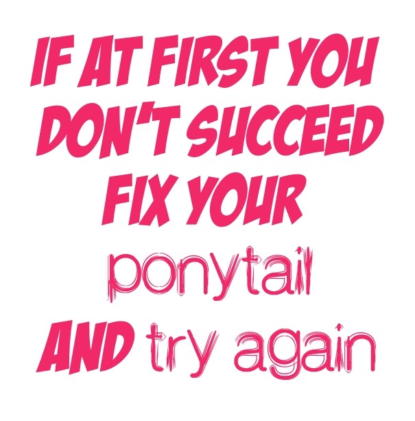 If at first you don't succeed fix Design 