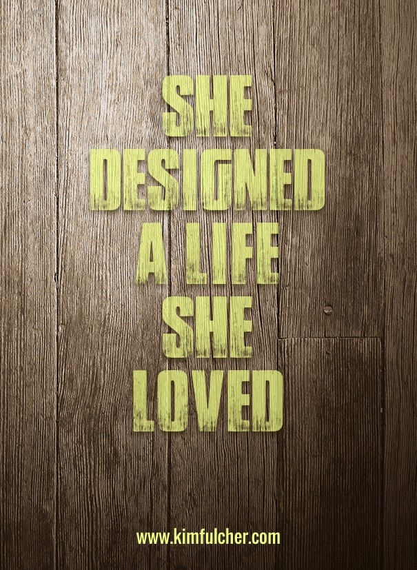 She designed a life she loved Design 