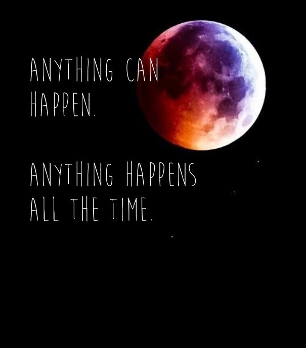 Anything can happen. anything Design 