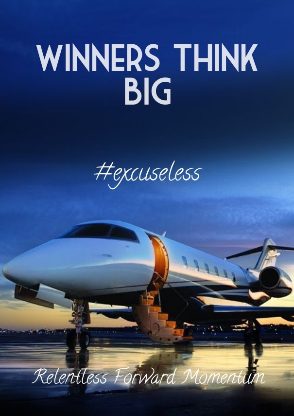 Winners think big #excuseless Design 