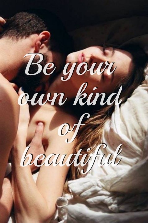 Be your own kind of beautiful Design 