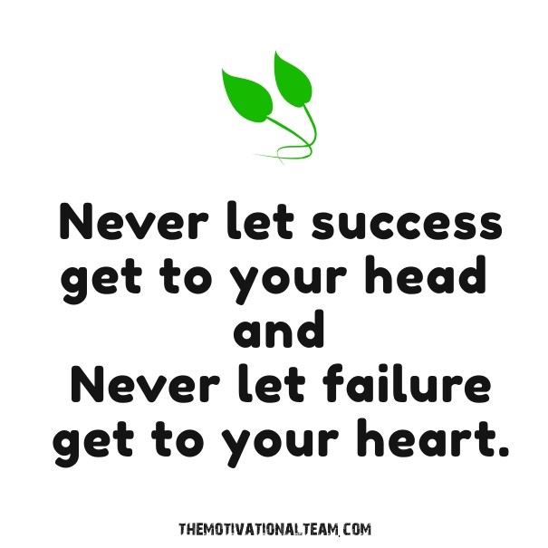 Never let success get to your head Design 