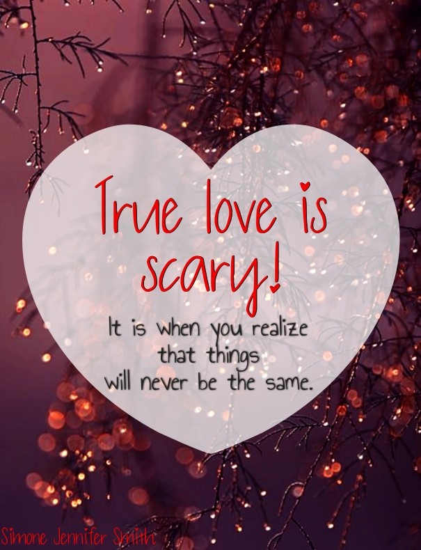 True love is scary! it is when you Design 