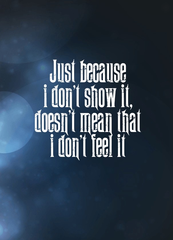Just because i don't show it,doesn't Design 