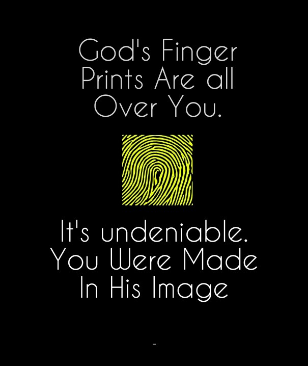 God's finger prints are all over Design 