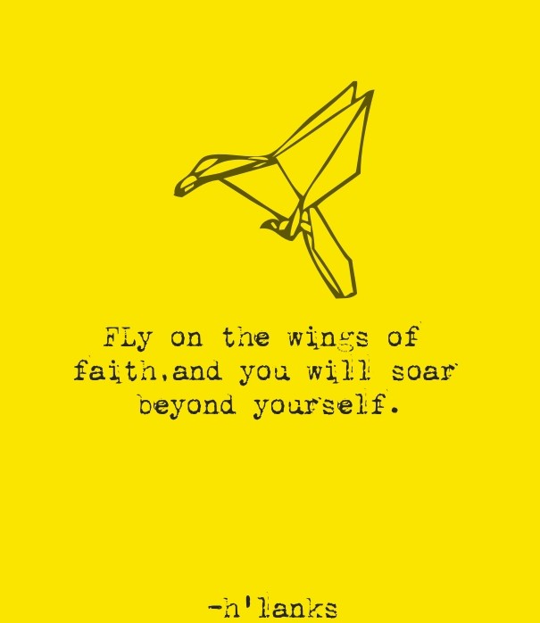 Fly on the wings of faith,and you Design 