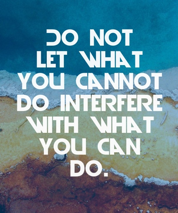 Do not let what you cannot do Design 