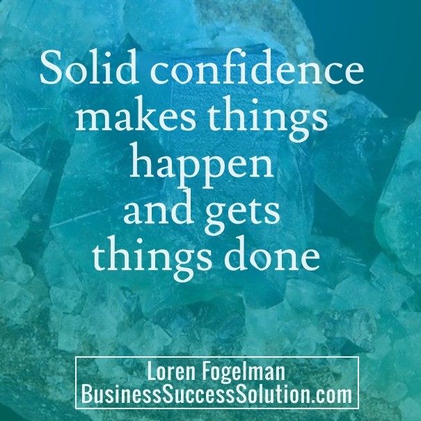 Solid confidence makes things happen Design 
