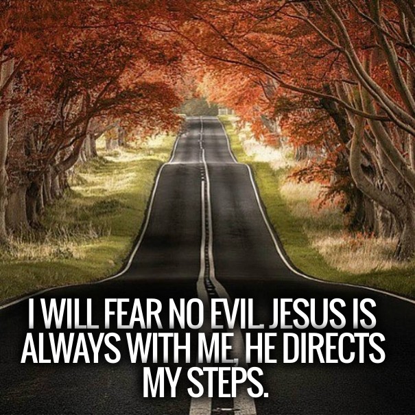 I will fear no evil. jesus is always Design 