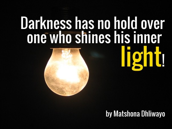 Darkness has no hold over one who Design 