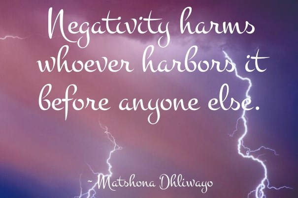 Negativity harms whoever harbors it Design 
