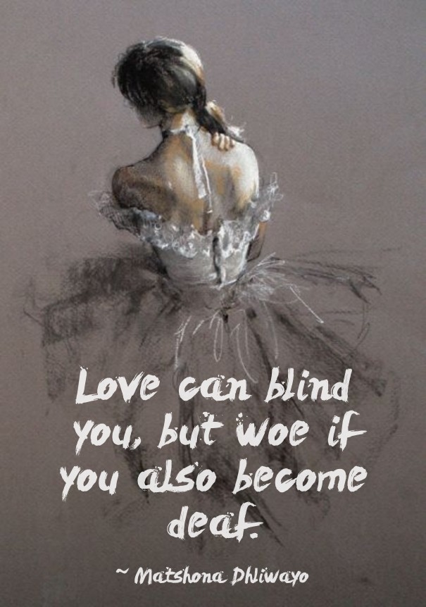 Love can blind you, but woe if you Design 
