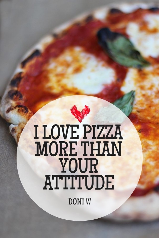 I love pizza more than your attitude Design 