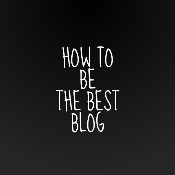 How to bethe best blog Design 