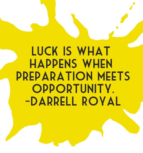 Luck is what happens when Design 