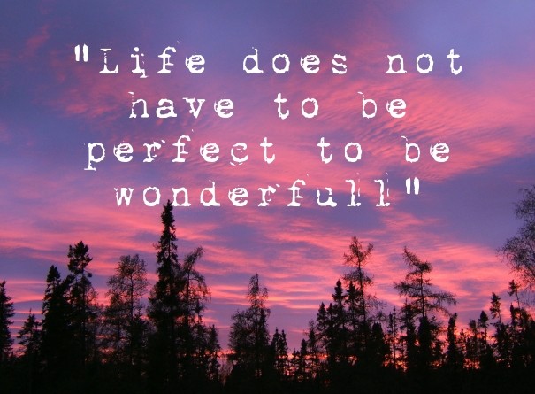 &quot;life does not have to be Design 