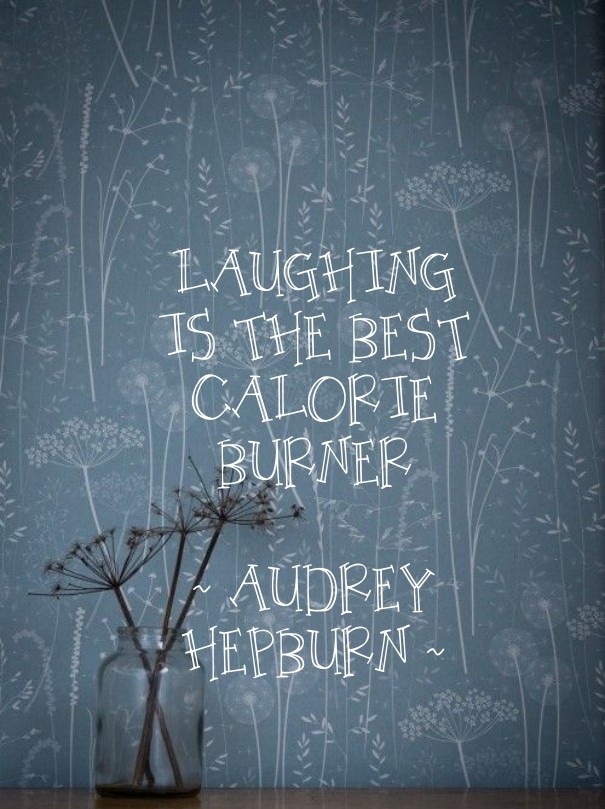 Laughing is the best calorie burner Design 