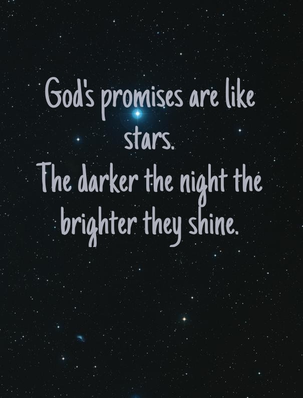 God's promises are like stars. the Design 