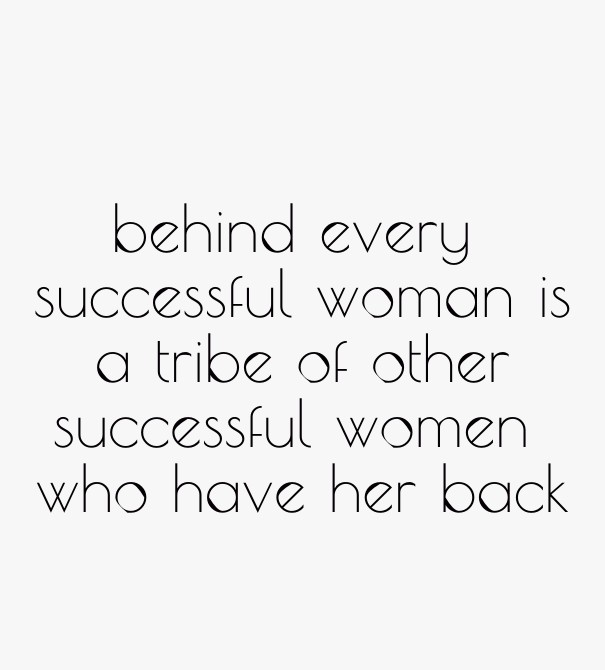 Behind every successful woman is a Design 