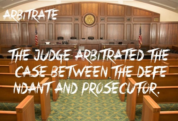 Arbitrate the judge arbitrated the Design 