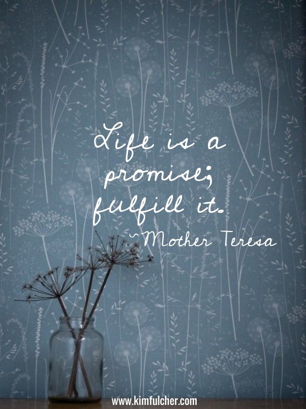 Life is a promise; fulfill it. Design 