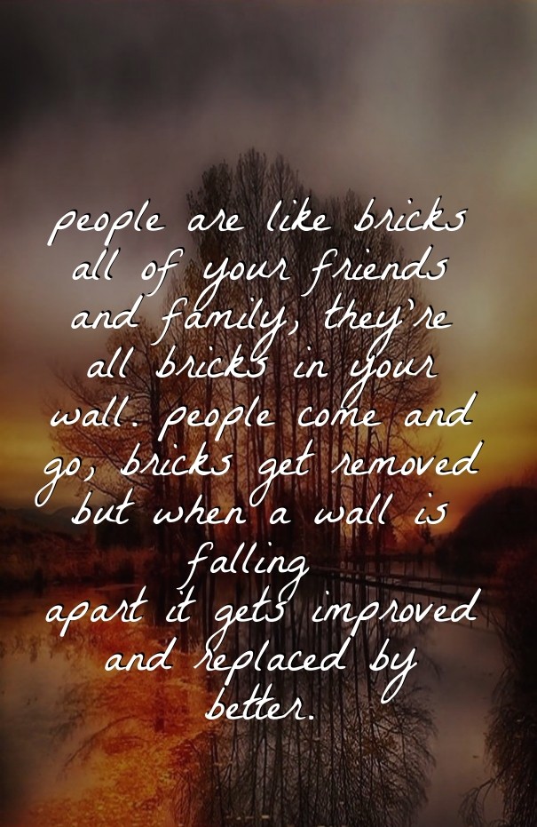 People are like bricks all of your Design 