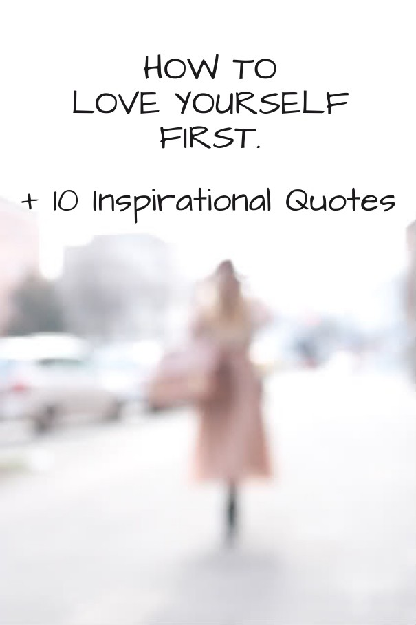 How to love yourselffirst. + 10 Design 