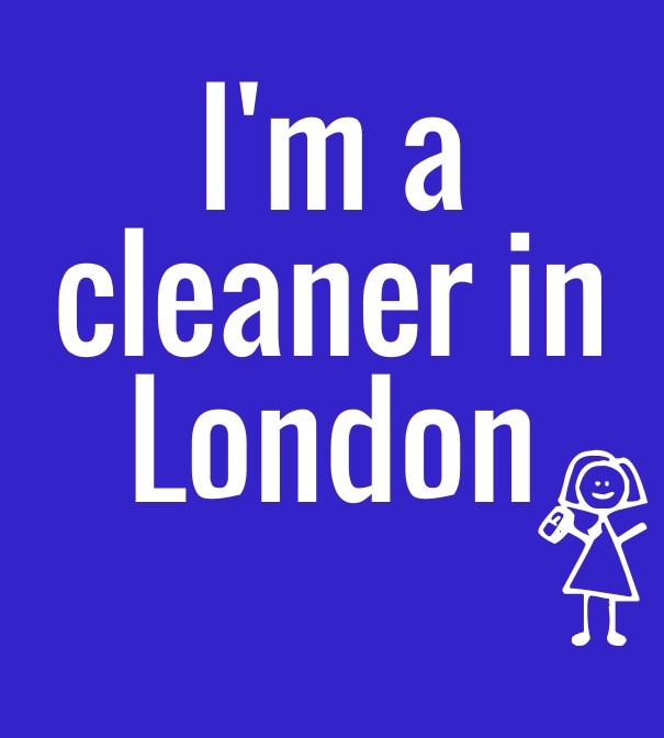 I'm a cleaner in london Design 