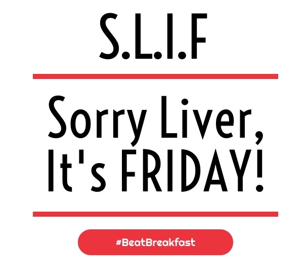 Sorry liver, it's friday! Design 