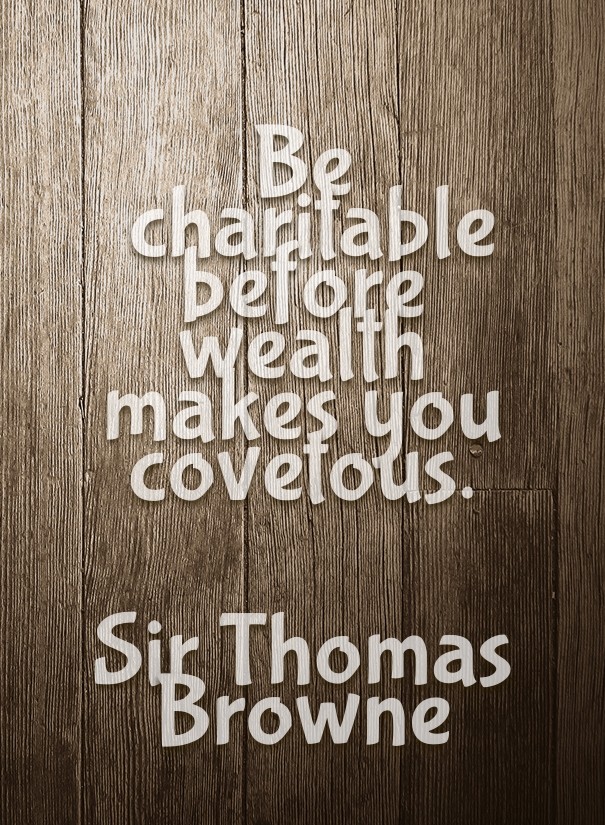 Be charitable before wealth makes Design 
