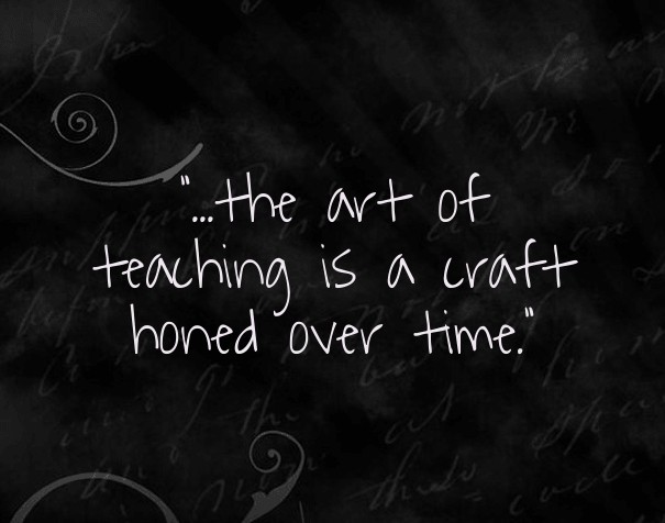 &quot;...the art of teaching is a Design 