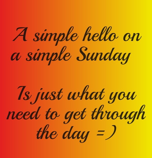 A simple hello on a simple sunday is Design 