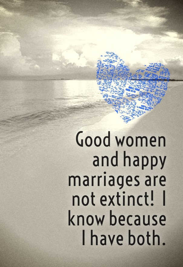 Good women and happy marriages are Design 