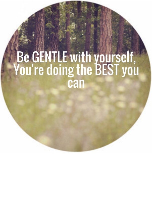 Be gentle with yourself, you're Design 