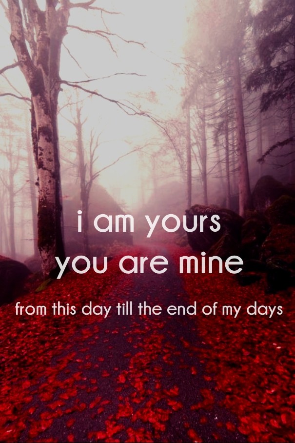 I am yours you are minefrom this day Design 