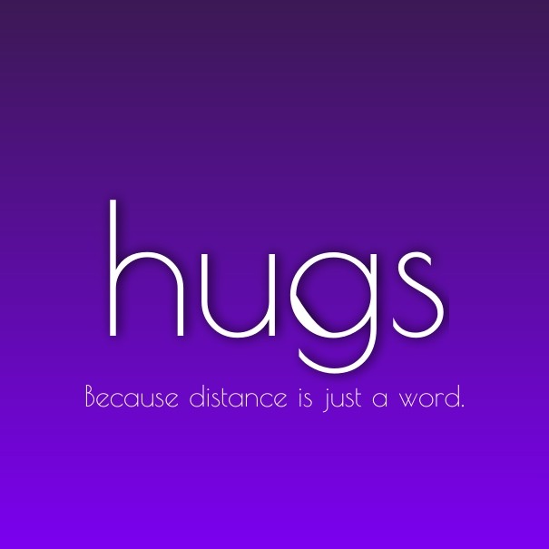 Hugs because distance is just a word. Design 